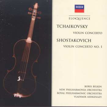 CD Pyotr Ilyich Tchaikovsky: Tchaikovsky: Violin Concerto - Shostakovich: Violin Concerto No. 1