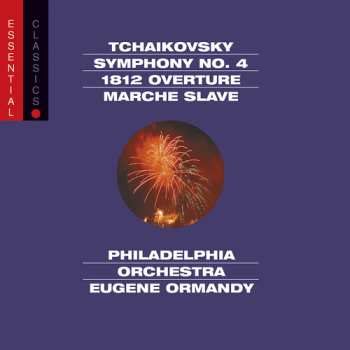 Album Pyotr Ilyich Tchaikovsky: Symphony No. 4 • 1812 Overture • Marche Slave