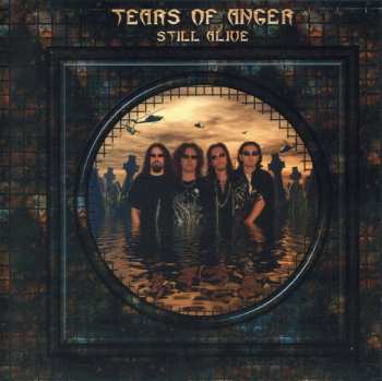 Album Tears Of Anger: Still Alive
