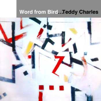 Album Teddy Charles: Word From Bird