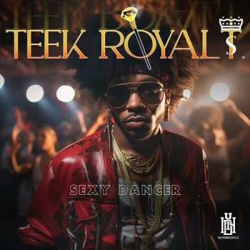Album Teek Royal T.: Sexy Dancer