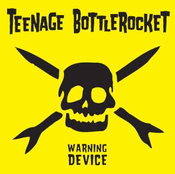 LP Teenage Bottlerocket: Warning Device LTD