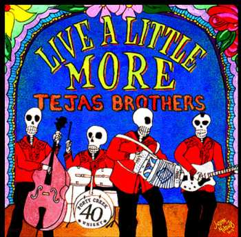 Album Tejas Brothers: Live A Little More