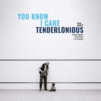 LP Tenderlonious: You Know I Care