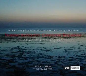 Hans Zender: ... of Waters Making Moan