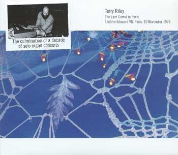 CD Terry Riley: The Last Camel In Paris