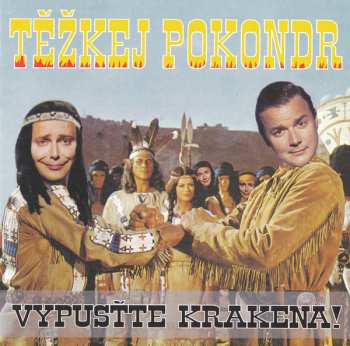 Album Těžkej Pokondr: Vypusťte Krakena!