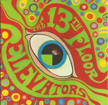 2CD 13th Floor Elevators: The Psychedelic Sounds Of The 13th Floor Elevators