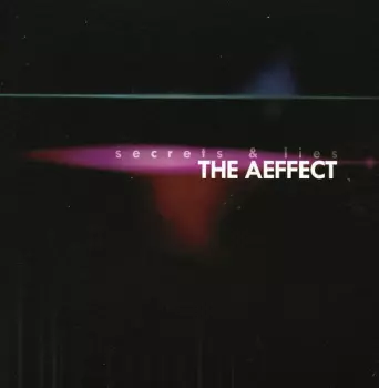 The Æffect: Secrets & Lies