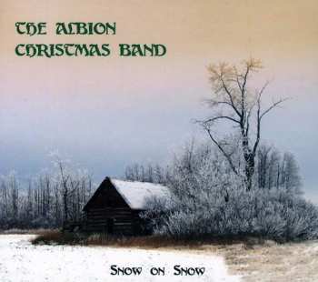 Album The Albion Christmas Band: Snow On Snow