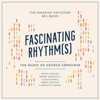 Album The Amazing Keystone Big Band: Fascinating Rhythms