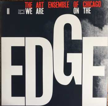 4LP/Zestaw pudełkowy The Art Ensemble Of Chicago: We Are On The Edge (A 50th Anniversary Celebration)