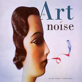 2LP The Art Of Noise: In No Sense? Nonsense! CLR | DLX | LTD | NUM