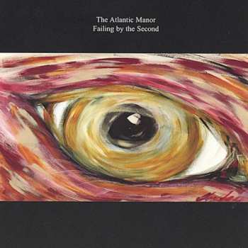 CD The Atlantic Manor: Failing By The Second