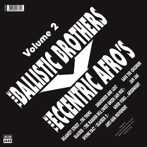Album The Ballistic Brothers & The Eccentric Afros: The Ballistic Brothers Vs. The Eccentric Afros - Volume 2