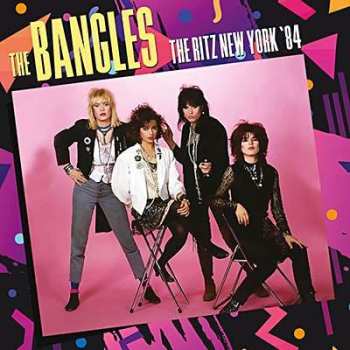 CD Bangles: The Ritz New York '84