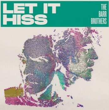LP The Barr Brothers: Let It Hiss  CLR | LTD
