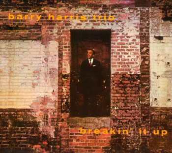 CD Barry Harris Trio: Breakin' It Up