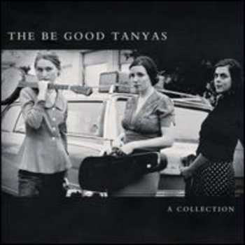 CD The Be Good Tanyas: A Collection (2000 - 2012)