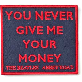 Merch The Beatles: Naszywka Your Never Give Me Your Money 