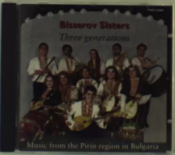 Сестри Бисерови: Three Generations