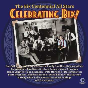 LP The Bix Centennial All Stars: Celebrating Bix