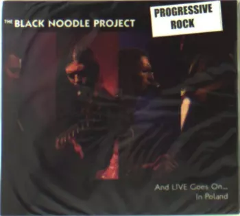 The Black Noodle Project: And Live Goes On... In Poland