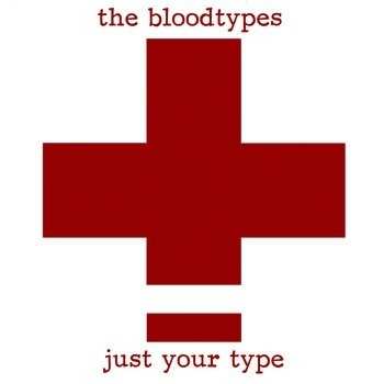 CD The Bloodtypes: Just Your Type