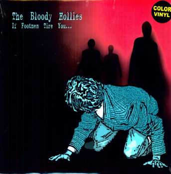 LP The Bloody Hollies: If Footmen Tire You...
