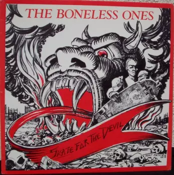 The Boneless Ones: Skate For The Devil