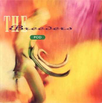 CD The Breeders: Pod