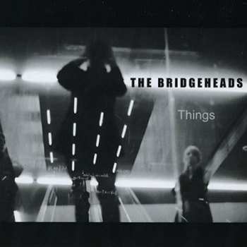 Album The Bridgeheads: Things