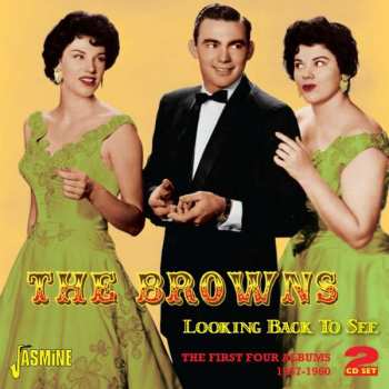2CD The Browns: Looking Back To See: The First Four Albums 1957-1960