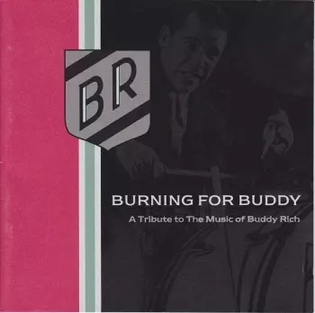 Buddy Rich Big Band: Burning For Buddy - A Tribute To The Music Of Buddy Rich