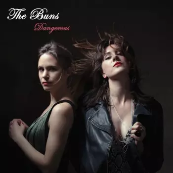 The Buns: Dangerous