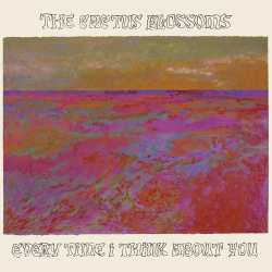 LP The Cactus Blossoms: Every Time I Think About You