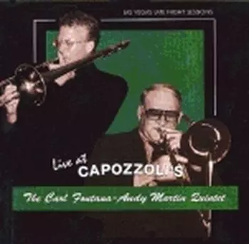 The Carl Fontana - Andy Martin Quintet: Live At Capozzoli's