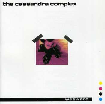 CD The Cassandra Complex: Wetware