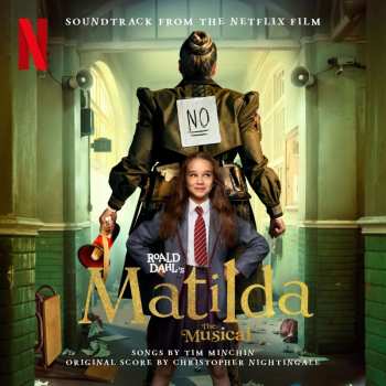 Album The Cast Of Roald Dahl's Matilda The Musical: Roald Dahl's Matilda The Musical (Soundtrack from the Netflix Film)