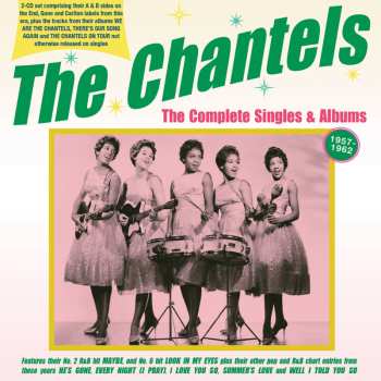 2CD The Chantels: The Complete Singles & Albums, 1957 - 1962