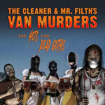 CD The Cleaner & Mr. Filth's Van Murders: The Hots For Dead Goths