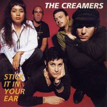 CD The Creamers: Stick It In Your Ear