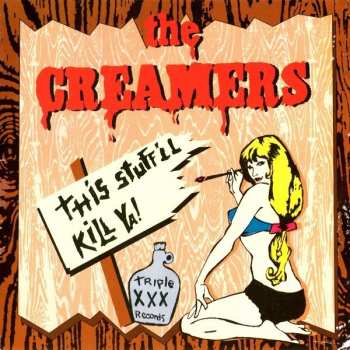 CD The Creamers: This Stuff'll Kill Ya!