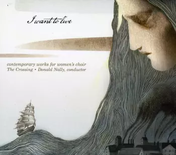 I Want To Live (Contemporary Works For Women's Choir)