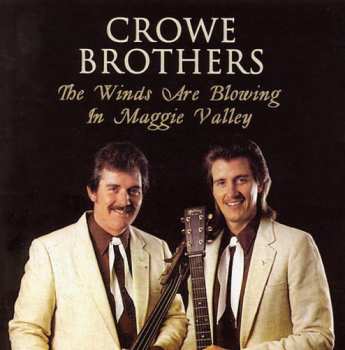 CD The Crowe Brothers: The Winds Are Blowing In The Maggie Valley