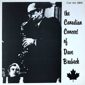 Album The Dave Brubeck Quartet: The Canadian Concert Of Dave Brubeck
