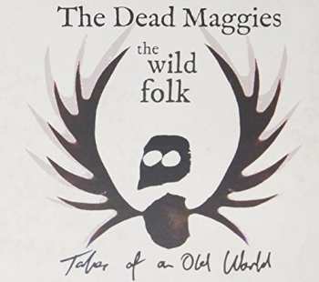 CD The Dead Maggies: Wild Folk