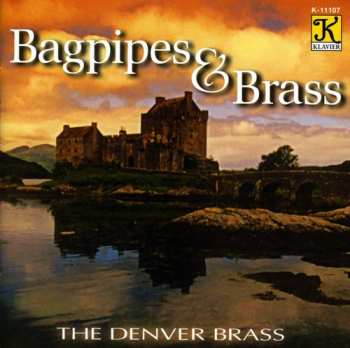 CD The Denver Brass: Bagpipes & Brass