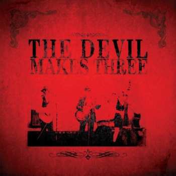 LP The Devil Makes Three: The Devil Makes Three