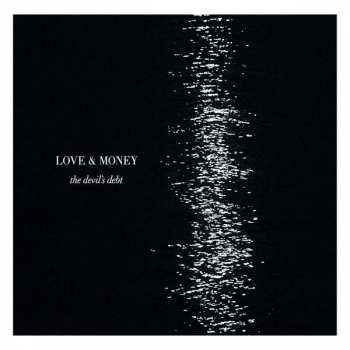 Album Love And Money: The Devil's Debt